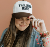 YA'LL NEED JESUS HAT